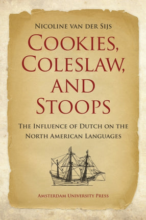 Cookies, Coleslaw, and Stoops: The Influence of Dutch on the North American Languages