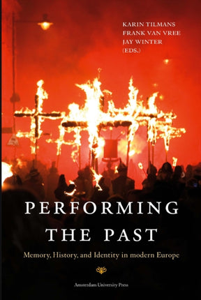 Performing the Past: Memory, History, and