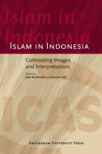 Islam in Indonesia: Contrasting Images and Interpretations