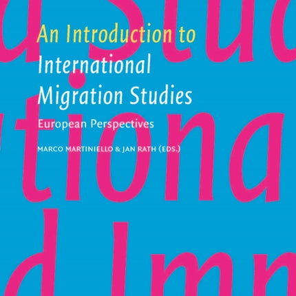 An Introduction to International Migration Studies: European Perspectives