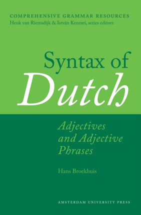 Syntax of Dutch: Adjectives and Adjective Phrases