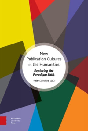 New Publication Cultures in the Humanities: