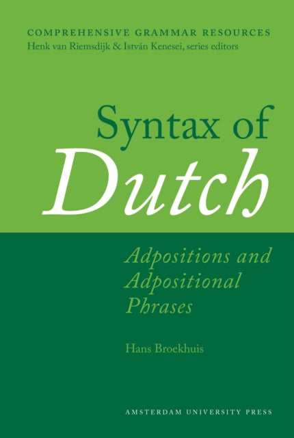 Syntax of Dutch: Adpositions and Adpositional Phrases