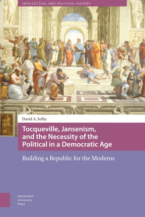 Tocqueville, Jansenism, and the Necessity of the