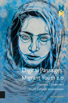 Digital Passages: Migrant Youth 2.0: Diaspora,