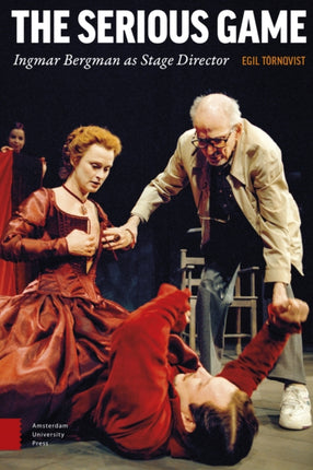 The Serious Game: Ingmar Bergman as Stage