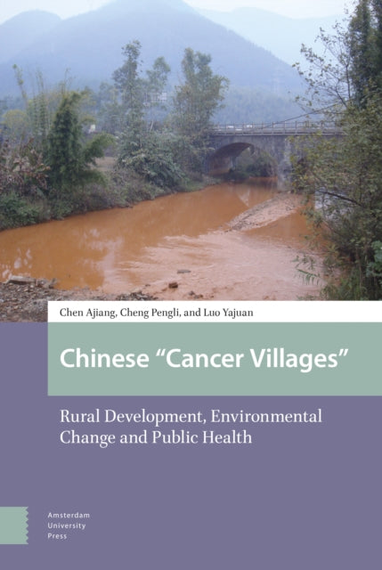 Chinese "Cancer Villages": Rural Development, Environmental Change and Public Health