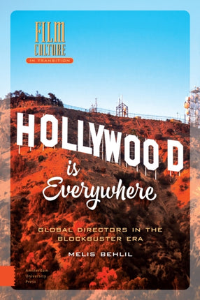 Hollywood is Everywhere: Global Directors in the