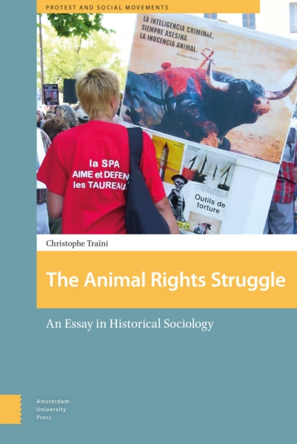 The Animal Rights Struggle: An Essay in