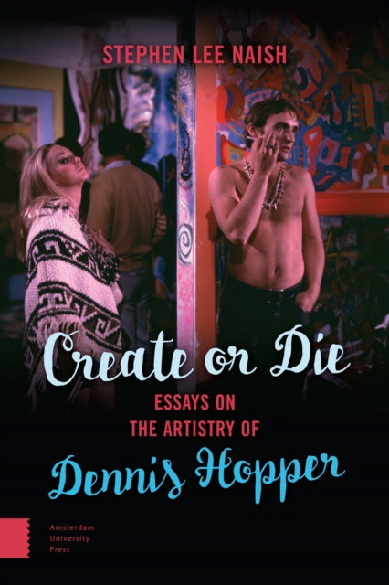 Create or Die: Essays on the Artistry of Dennis