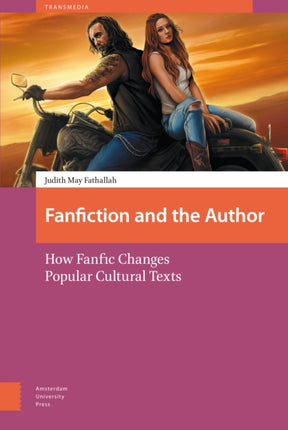 Fanfiction and the Author: How Fanfic Changes