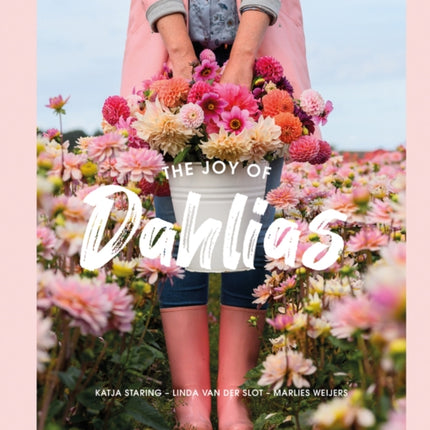 The Joy of Dahlias