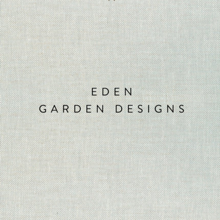 Eden - Garden Designs