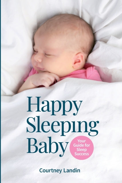 Happy Sleeping Baby - Your Guide for Sleep