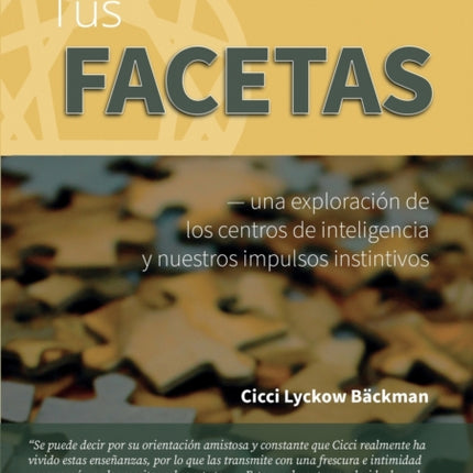 Tus facetas: - una exploración de los centros de inteligencia y nuestros impulsos instintivos