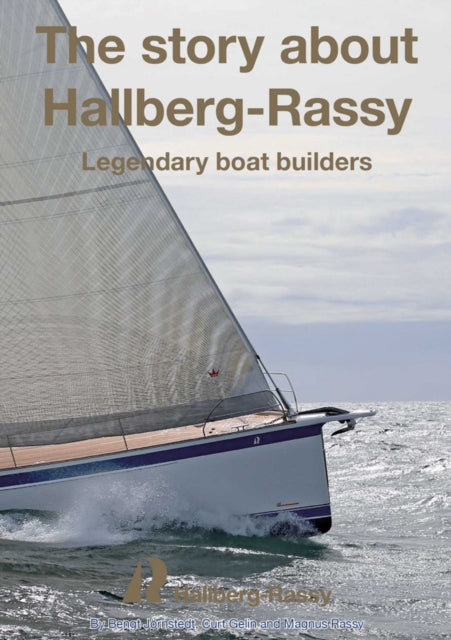 The Story About Hallberg-Rassy: Legendary Boat