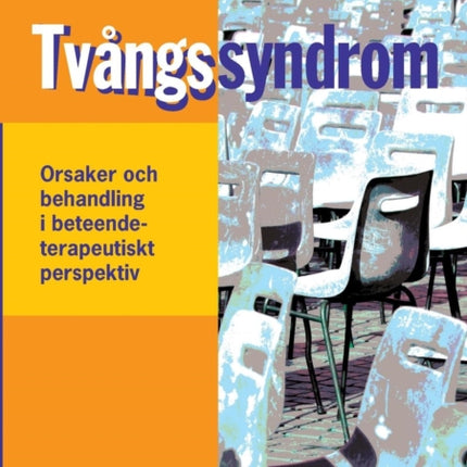 Tvångssyndrom/OCD: - orsaker och behandling i ett beteendeterapeutiskt perspektiv