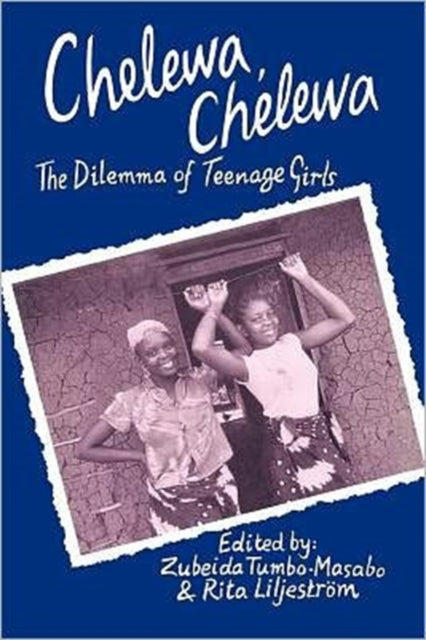 Chelewa, Chelewa: The Dilemma of Teenage Girls