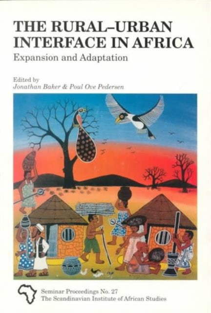 The Rural-Urban Interface in Africa: Expansion and Adaptation