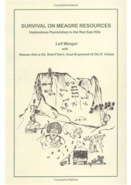 Survival on Meagre Resources: Hadendowa Pastoralism in the Red Sea Hills