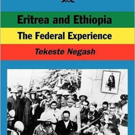 Eritrea and Ethiopia. the Federal Experience