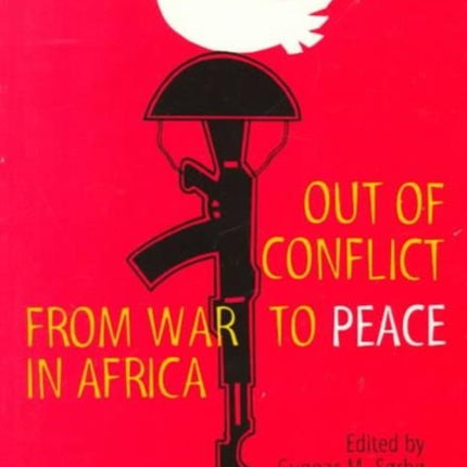 Out of Conflict: From War to Peace in Africa