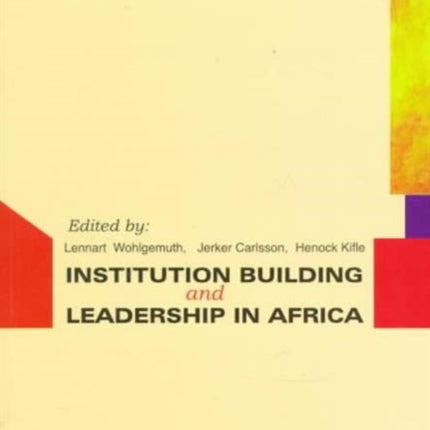 Institution Building and Leadership in Africa