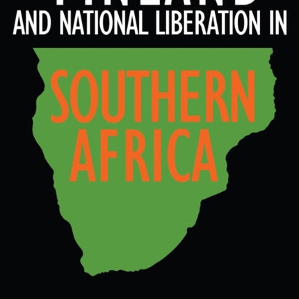 Finland and National Liberation in Southern Africa