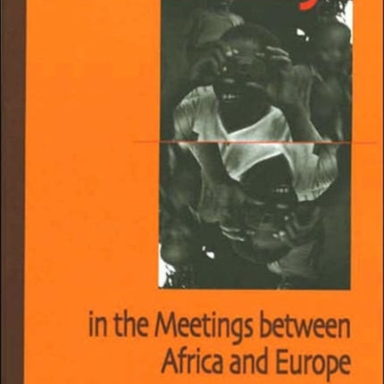 Encounter Images in the Meetings Between Africa and Europe