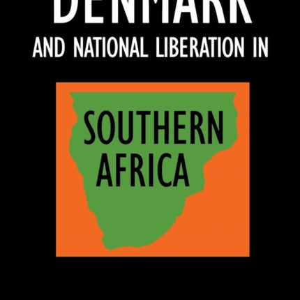 Denmark and National Liberation in Southern Africa