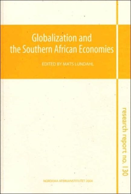 Globalization and the Southern African Economies: Pt. 130: Research Report