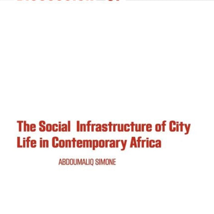 The Social Infrastructure of City Life in Contemporary Africa