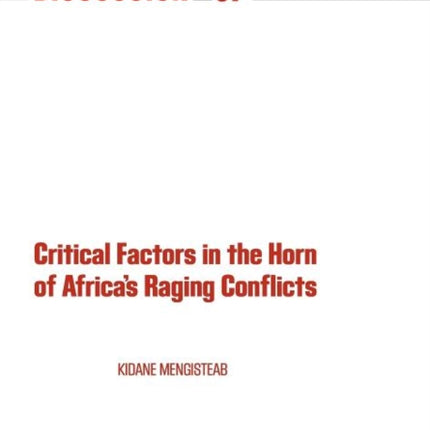 Critical Factors in The Horn of Africa's Raging Conflicts