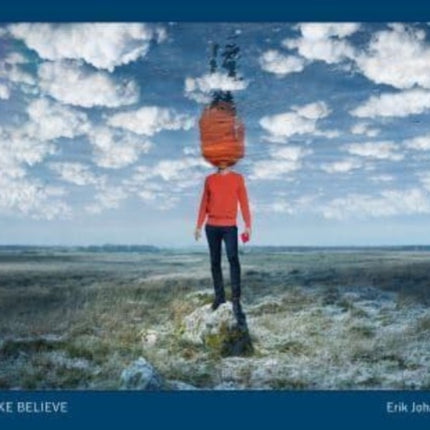 Make Believe (Signed edition): Erik Johansson