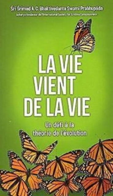 La Vie Vient de La Vie [ French edition]: (Un Defi A La Theorie De L'Evolution)