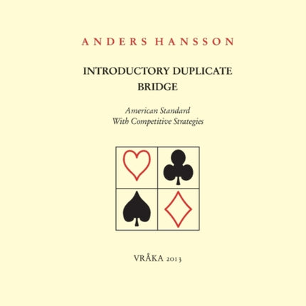 Introductory Duplicate Bridge: American Standard With Competitive Strategies
