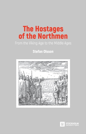 The Hostages of the Northmen: From the Viking Age