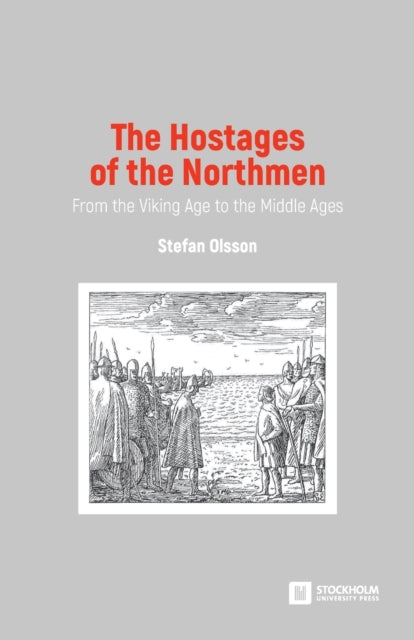 The Hostages of the Northmen: From the Viking Age
