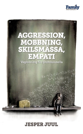 Aggression, mobbning, skilsmässa, empati: