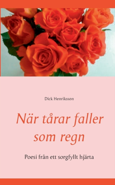 När tårar faller som regn: Poesi från ett