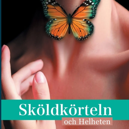 Sköldkörteln och Helheten
