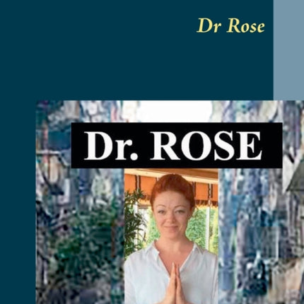 Dr Rose: part 2