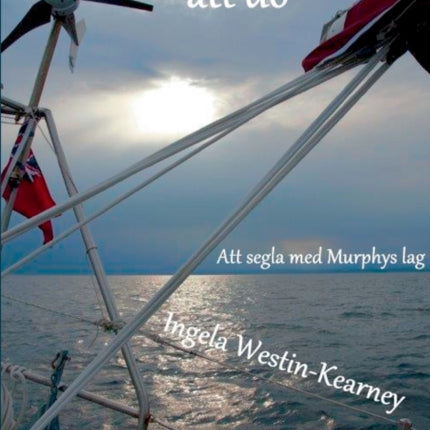 Det var inte vår tid att dö: Att segla med