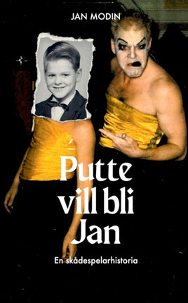 Putte vill bli Jan: En skådespelarhistoria