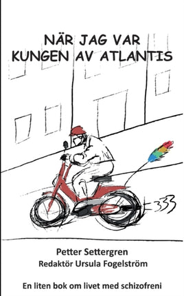 När jag var Kungen av Atlantis