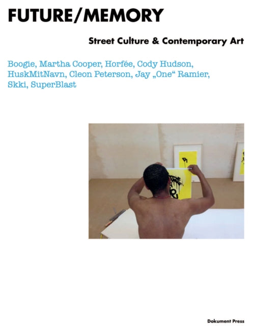 Future/memory: Street Culture and Contemporary Art