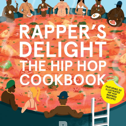 Rapper's Delight: The Hip Hop Cookbook