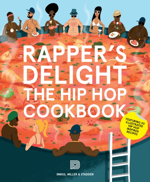 Rapper's Delight: The Hip Hop Cookbook