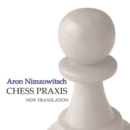 Chess Praxis: New Translation