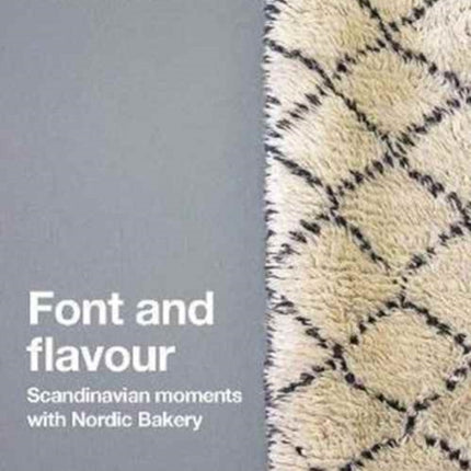 Font and Flavour: Scandinavia Moments with Nordic Bakery